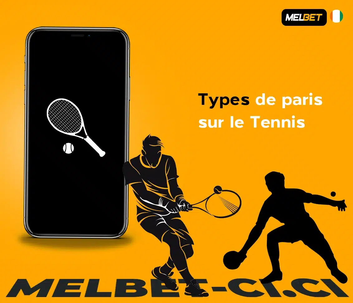 Quels sont les différents types de paris sur tennis disponibles sur Melbet