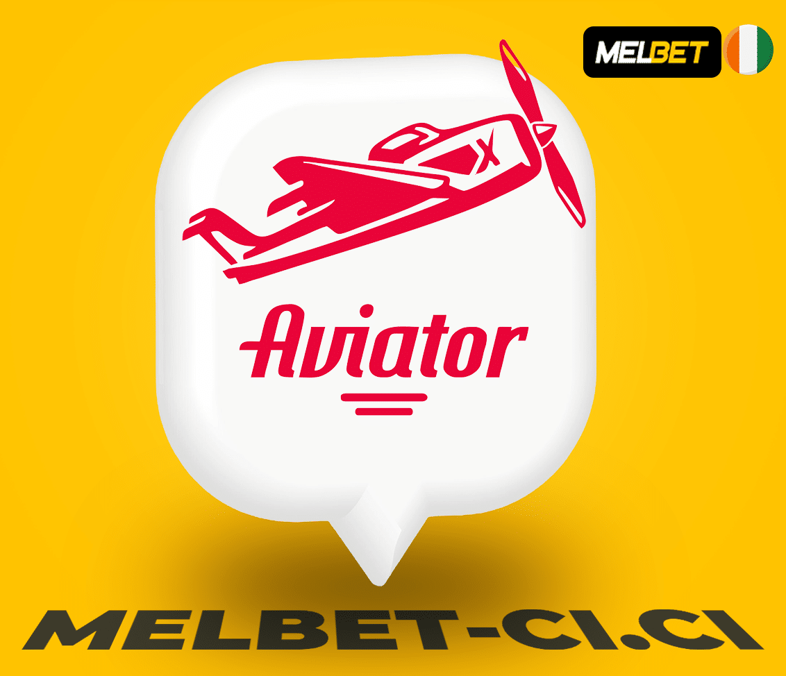 Voici comment jouer aviator melbet Côte d’Ivoire